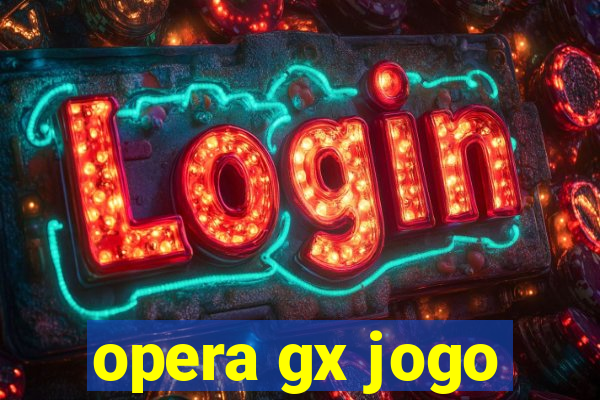 opera gx jogo